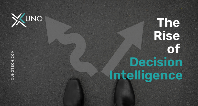 xuno The Rise of Decision Intelligence