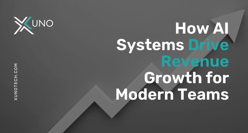 xuno How AI Systems Drive Revenue Growth